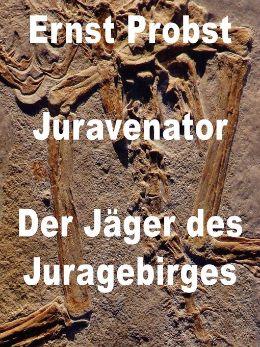 Title details for Juravenator by Ernst Probst - Available